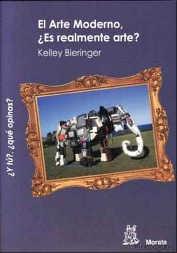 Descargar gratis ebook EL ARTE MODERNO, ¿ES REALMENTE ARTE? en epub