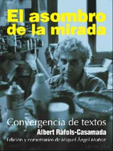 Descargar gratis ebook EL ASOMBRO DE LA MIRADA: CONVERGENCIA DE TEXTOS en epub