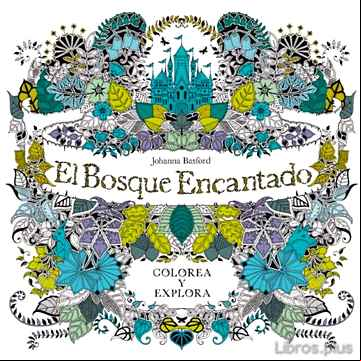 Descargar gratis ebook EL BOSQUE ENCANTADO: COLOREA Y EXPLORA en epub