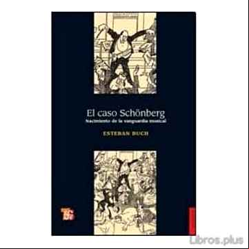 Descargar gratis ebook EL CASO SCHÖNBERG: NACIMIENTO DE LA VANGUARDIA MUSICAL en epub