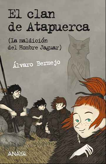 Descargar ebook EL CLAN DE ATAPUERCA 1 : LA MALDICION DEL HOMBRE JAGUAR