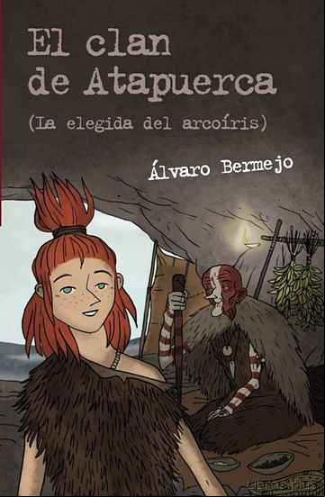 Descargar ebook EL CLAN DE ATAPUERCA 2: LA ELEGIDA DEL ARCOIRIS
