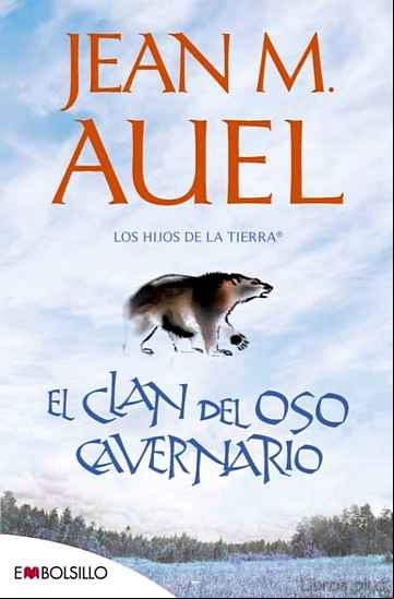 Descargar gratis ebook EL CLAN DEL OSO CAVERNARIO: (LOS HIJOS DE LA TIERRA 1) en epub