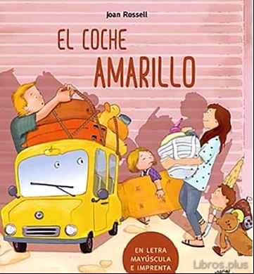 Descargar gratis ebook EL COCHE AMARILLO (EN LETRA MAYUSCULA Y DE IMPRENTA) en epub