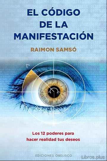 Descargar gratis ebook EL CODIGO DE LA MANIFESTACION: 12 PODERES en epub