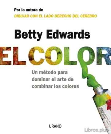 Descargar gratis ebook EL COLOR: UN METODO PARA DOMINAR EL ARTE DE COMBINAR LOS COLORES en epub