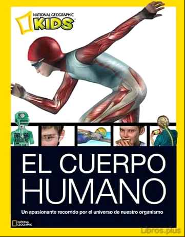 Descargar ebook EL CUERPO HUMANO (NATIONAL GEOGRAFIC KIDS)