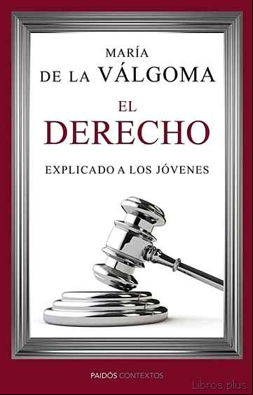 Descargar gratis ebook EL DERECHO EXPLICADO A LOS JOVENES DE TODAS LAS EDADES en epub