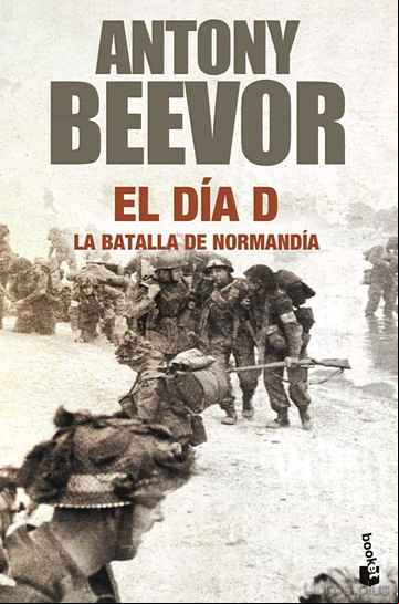 Descargar ebook EL DIA D: LA BATALLA DE NORMANDIA
