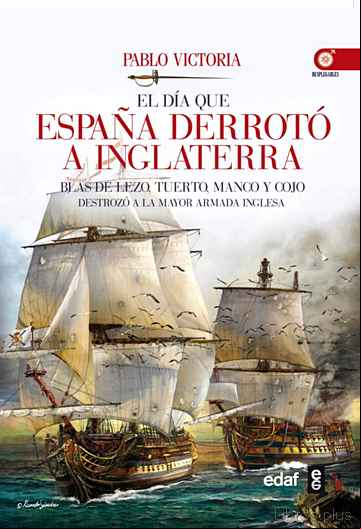 Descargar gratis ebook EL DIA QUE ESPAÑA DERROTO A INGLATERRA en epub