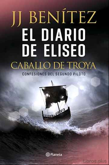 Descargar gratis ebook EL DIARIO DE ELISEO. CABALLO DE TROYA: CONFESIONES DEL SEGUNDO PILOTO en epub