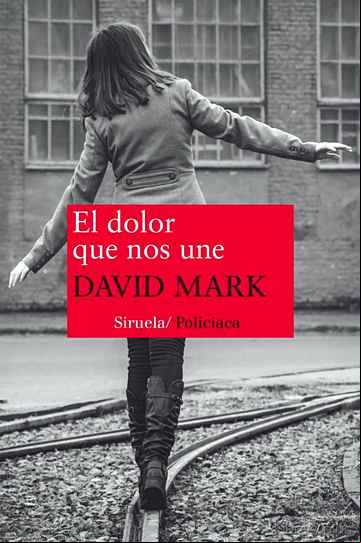 Descargar ebook EL DOLOR QUE NOS UNE en epub