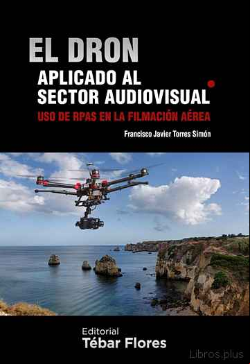 Descargar libro EL DRON APLICADO AL SECTOR AUDIOVISUAL
