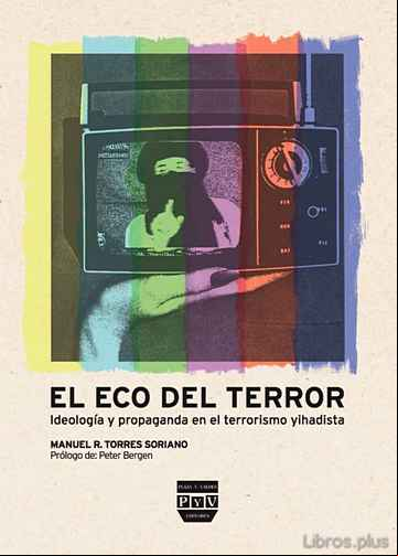 Descargar gratis ebook EL ECO DEL TERROR: IDEOLOGIA Y PROPAGANDA EN EL TERRORISMO YIHADI STA en epub