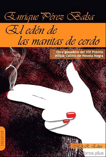 Descargar gratis ebook EL EDEN DE LAS MANITAS DE CERDO en epub
