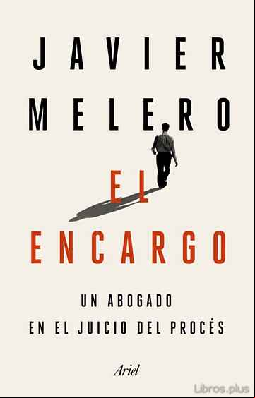 Descargar gratis ebook EL ENCARGO: UN ABOGADO EN EL JUICIO DEL PROCES en epub