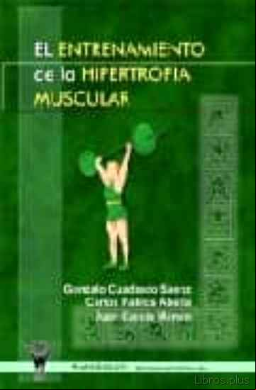 Descargar ebook EL ENTRENAMIENTO DE LA HIPERTROFIA MUSCULAR