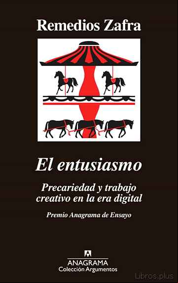 Descargar gratis ebook EL ENTUSIASMO. PRECARIDAD Y TRABAJO CREATIVO EN LA ERA DIGITAL en epub