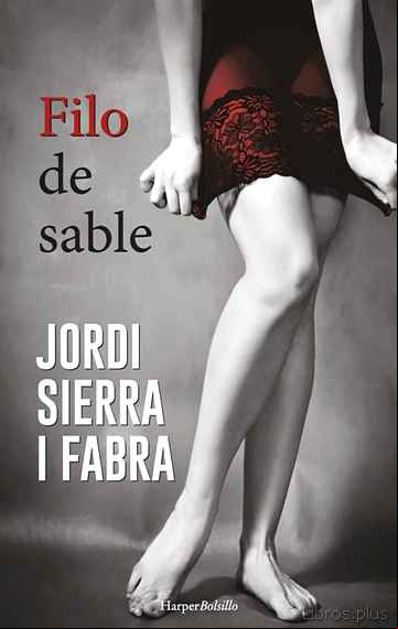 Descargar gratis ebook EL FILO DEL SABLE (SERIE HILARIO SOLER 2) en epub