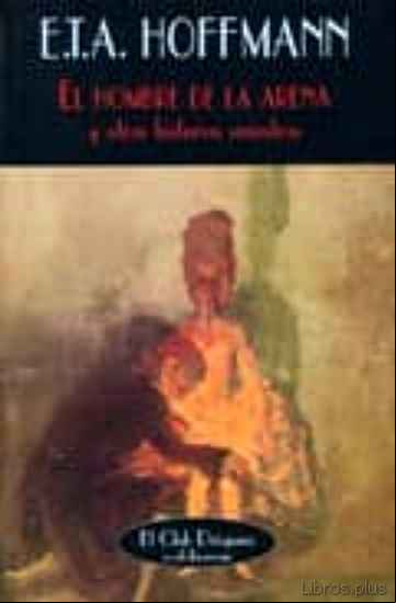 Descargar gratis ebook EL HOMBRE DE LA ARENA Y OTRAS HISTORIAS SINIESTRAS en epub