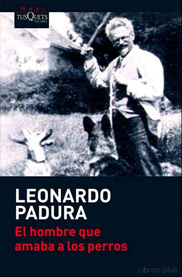 Descargar gratis ebook EL HOMBRE QUE AMABA A LOS PERROS en epub