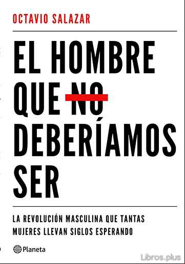 Descargar gratis ebook EL HOMBRE QUE NO DEBERIAMOS SER en epub