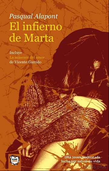 Descargar ebook EL INFIERNO DE MARTA; LA MASCARA DEL AMOR (2ª ED.)