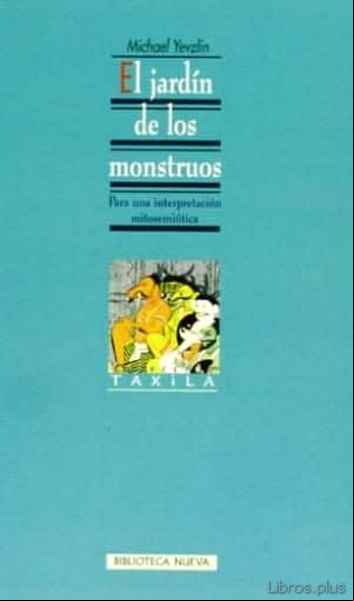 Descargar gratis ebook EL JARDIN DE LOS MONSTRUOS, PARA UNA INTERPRETACION MITOSEMIOTICA en epub