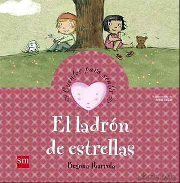 Descargar gratis ebook EL LADRON DE ESTRELLAS (CUENTOS PARA SENTIR EMOCIONES) AMOR en epub