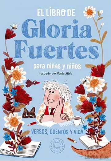 Descargar gratis ebook EL LIBRO DE GLORIA FUERTES PARA NIÑAS Y NIÑOS. VERSOS, CUENTOS Y VIDA en epub