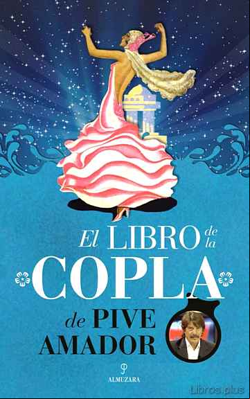 Descargar gratis ebook EL LIBRO DE LA COPLA DE PIVE AMADOR en epub