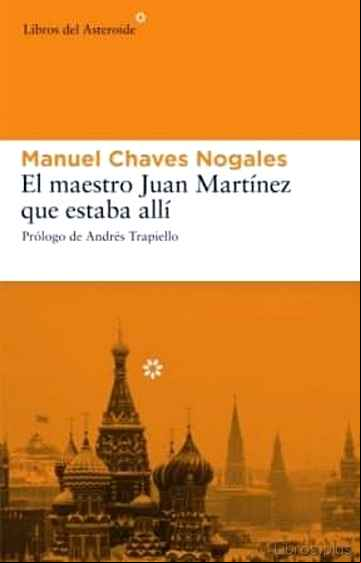 Descargar ebook EL MAESTRO JUAN MARTINEZ QUE ESTABA ALLI