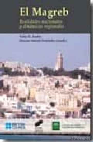 Descargar gratis ebook EL MAGREB REALIDADES NACIONALES Y DINAMICAS REGIONALES en epub