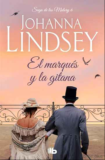 Descargar ebook EL MARQUES Y LA GITANA: LA SAGA MALORY VI