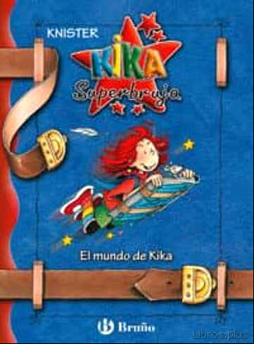 Descargar gratis ebook EL MUNDO DE KIKA: KIKA SUPERBRUJA en epub