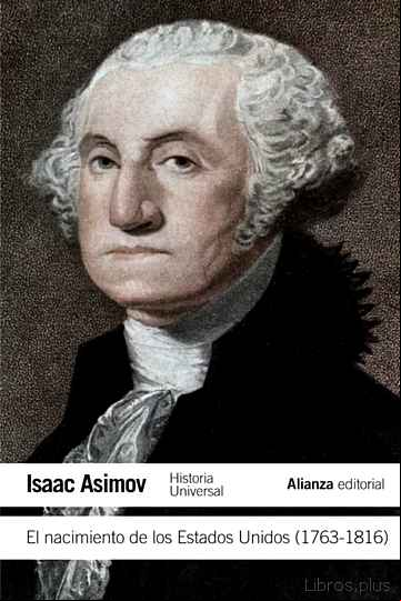 Descargar ebook EL NACIMIENTO DE LOS ESTADOS UNIDOS (1763-1816)