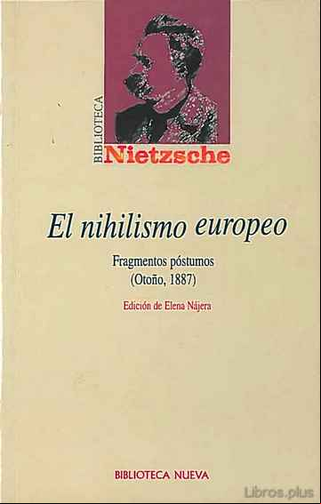Descargar ebook EL NIHILISMO EUROPEO: FRAGMENTOS POSTUMOS (OTOÑO, 1887)