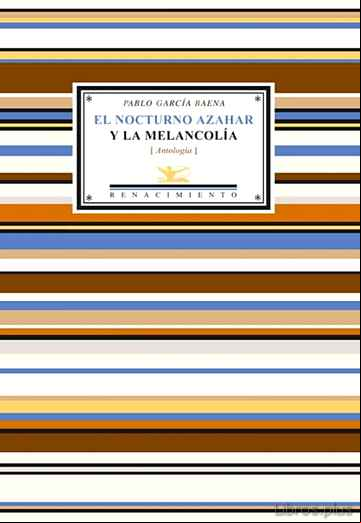 Descargar ebook EL NOCTURNO AZAHAR Y LA MELANCOLIA (ANTOLOGIA)