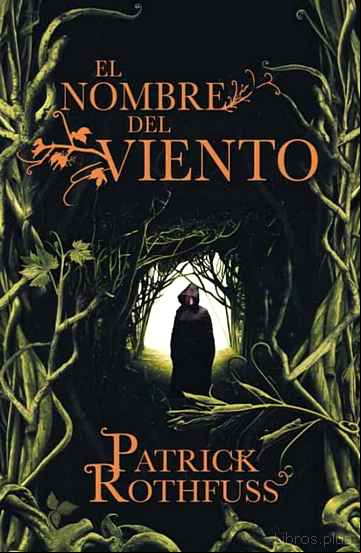 Descargar libro EL NOMBRE DEL VIENTO (SAGA CRONICA DEL ASESINO DE REYES 1)