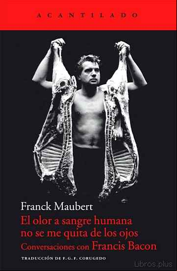 Descargar gratis ebook EL OLOR A SANGRE HUMANO NO SE ME QUITA DE LOS OJOS en epub