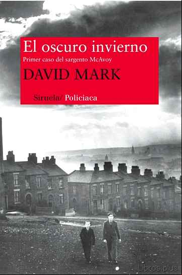 Descargar ebook EL OSCURO INVIERNO: EL PRIMER CASO DEL SARGENTO MCAVOY