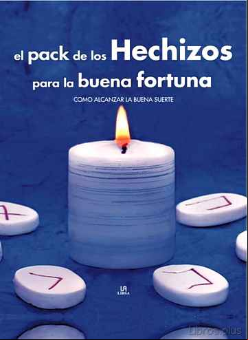 Descargar gratis ebook EL PACK DE LOS HECHIZOS PARA LA BUENA FORTUNA: COMO ALCANZAR LA B UENA SUERTE en epub
