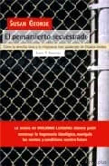 Descargar gratis ebook EL PENSAMIENTO SECUESTRADO: CÓMO LA DERECHA LAICA Y RELIGIOSA SE HA APODERADO DE ESTADOS UNIDOS en epub