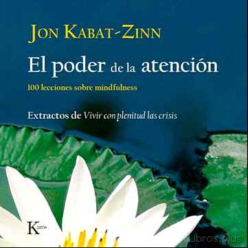 Descargar gratis ebook EL PODER DE LA ATENCION: 100 LECCIONES SOBRE MINDFULNESS en epub
