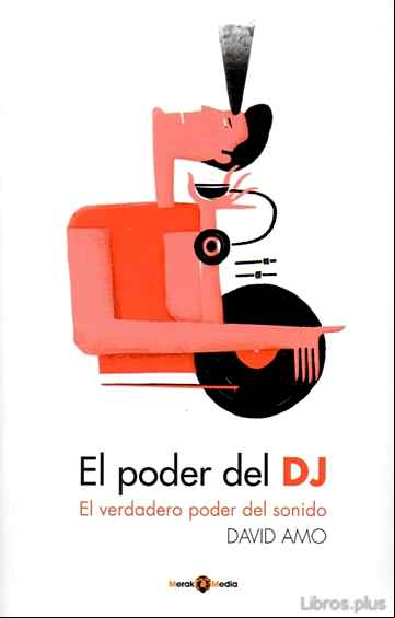 Descargar gratis ebook EL PODER DEL DJ: EL VERDADERO PODER DEL SONIDO en epub