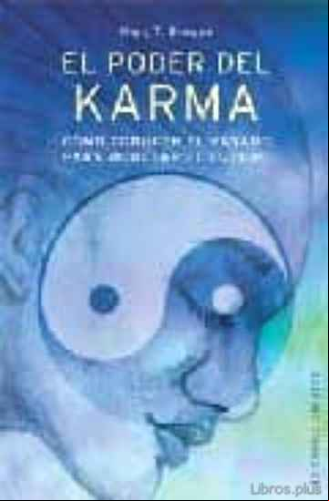 Descargar gratis ebook EL PODER DEL KARMA: COMO CONOCER EL PASADO PARA MODELAR EL FUTURO O en epub
