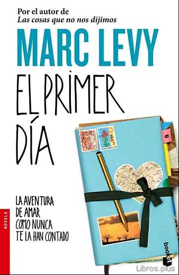 Descargar gratis ebook EL PRIMER DIA: LA AVENTURA DE AMAR COMO NUNCA TE LA HAN CONTADO en epub