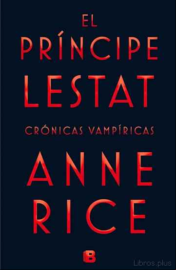 Descargar ebook EL PRÍNCIPE LESTAT (CRÓNICAS VAMPÍRICAS XI)