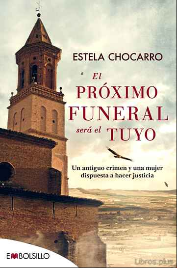 Descargar gratis ebook EL PRÓXIMO FUNERAL SERÁ EL TUYO en epub