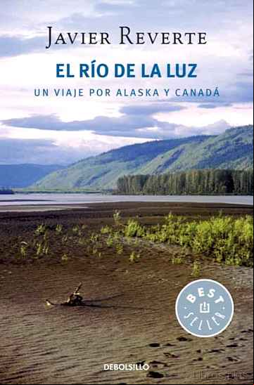 Descargar gratis ebook EL RIO DE LA LUZ: UN VIAJE POR ALASKA Y CANADA en epub